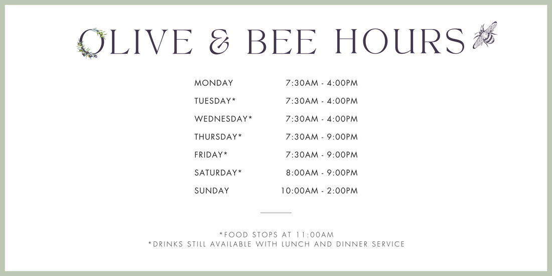 Olive & Bee hours: Monday to Sunday, food stops at 11am, drinks available with lunch and dinner service